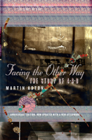 Facing the Other Way: Anniversary edition, updated with a new afterword 0008804109 Book Cover