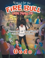 Looking for the Fire Bull: La Paz Patron's Fair 1957974230 Book Cover