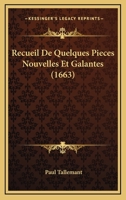 Recueil De Quelques Pieces Nouvelles Et Galantes (1663) 1166167135 Book Cover