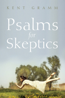 Psalms for Skeptics: 1625648537 Book Cover