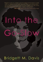 Into the Go-Slow 1558618643 Book Cover