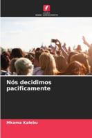 Nós decidimos pacificamente (Portuguese Edition) 6200732191 Book Cover