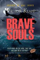 Brave Souls: Death was on the hunt that day, and men were its prey B0G3WT4XSV Book Cover
