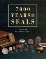 7000 Years of Seals (Decorative Arts & Collecting) 0714111430 Book Cover