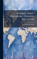 Formal Sino-Singapore Defense Relation 1025060571 Book Cover