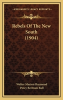 Rebels of the New South 1166994708 Book Cover