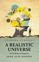 A Realistic Universe An Introduction to Metaphysics B0CHN8Q148 Book Cover