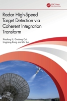 Radar High-Speed Target Detection via Coherent Integration Transform 1032671769 Book Cover