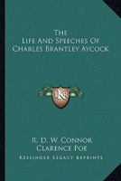 The Life And Speeches Of Charles Brantley Aycock 1240028938 Book Cover