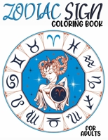 Zodiac Sign Coloring Book for Adults: Relaxing B08LJZMHVV Book Cover