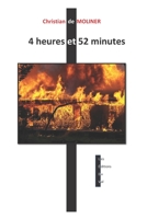 4 heures et 52 minutes: Les �ditions du Val 2492774074 Book Cover