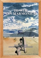 De Weg van Marmonium (Dutch Edition) 9493258947 Book Cover