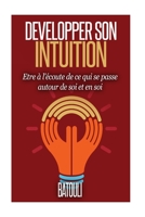Developper son intuition: La voie Interieure 1519158998 Book Cover