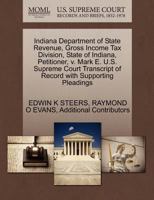 Indiana Department of State Revenue, Gross Income Tax Division, State of Indiana, Petitioner, v. Mark E. U.S. Supreme Court Transcript of Record with Supporting Pleadings 1270408615 Book Cover