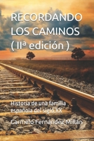 RECORDANDO LOS CAMINOS ( IIª edición ): Historia de una familia española del siglo XX B0FRFWDYML Book Cover