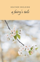 A Fairy's Tale B0BZPBB6PM Book Cover