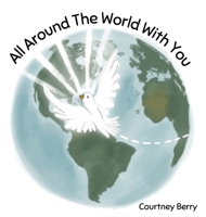 All Around The World With You B0FHXR6BZ5 Book Cover