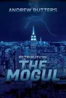 Retribution: The Mogul B0DQ825FK8 Book Cover