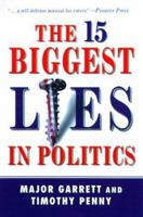 The 15 Biggest Lies In Politics 0312254598 Book Cover