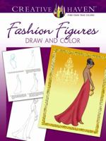 Creative Haven Fashion Figures Draw and Color 0486798771 Book Cover