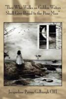 'Thee Who Walks on Golden Waters Shall Give Bread to the Poor Man'' 1465345507 Book Cover