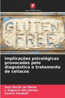Implicações psicológicas provocadas pelo diagnóstico e tratamento de celíacos 6208673216 Book Cover