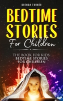 Bedtime Stories For Children: The Book for Kids: Bedtime Stories for Children 180300665X Book Cover