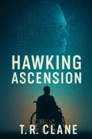 Hawking Ascension: The future isn’t human—or machine. It’s both. (The Ascension Continuum) B0G3NYL5MV Book Cover