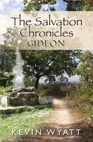 The Salvation Chronicles: Gideon 1477446524 Book Cover