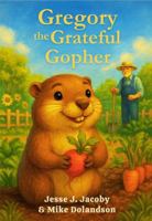 Gregory the Grateful Gopher 196866002X Book Cover