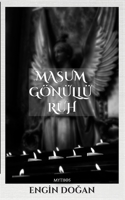 Masum Gönüllü Ruh 6057133080 Book Cover