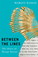 Between the Lines: The Diary of Margit Kassai (The Azrieli Series of Holocaust Survivor Memoirs 2024, 18) 1998880168 Book Cover
