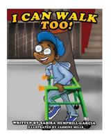 I Can Walk Too 1532702582 Book Cover