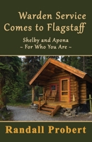 Warden Service Comes to Flagstaff B08QWKV8TJ Book Cover