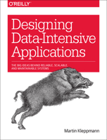Designing Data-Intenstive Applications 1449373321 Book Cover