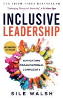 Inclusive Leadership Navigating Organisational Complexity 1738494500 Book Cover