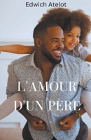 L'Amour d'un Père B0C3GGBFKG Book Cover