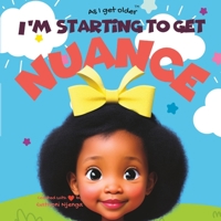 As I get older, I am starting to get Nuance. B0BTCM9Z6W Book Cover