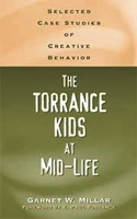 The Torrance Kids at Mid-Life: Selected Case Studies of Creative Behavior 1567506062 Book Cover