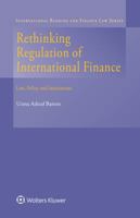 Rethinking Regulation of International Finance: Law, Policy and Institutions 904118838X Book Cover