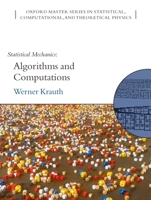 Statistical Mechanics: Algorithms and Computations (Oxford Master Series in Statistical, Computational, and Theoretical Physics) 0198515367 Book Cover