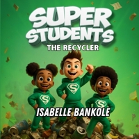 Super Students: : The Recycler B0FS5W68VF Book Cover
