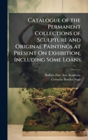 Catalogue of the Permanent Collections of Sculpture and Original Paintings at Present On Exhibition, Including Some Loans (Turkish Edition) 1023963655 Book Cover