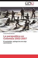 La Parapolitica En Colombia 2002-2007 3659033456 Book Cover