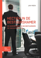 Hectiek in de Bestuurskamer: de Warrige Wereld Van Bestuurders En Toezichthouders 9036813212 Book Cover
