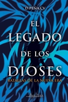 El legado de los dioses: Batallas de la nueva era 9566039719 Book Cover