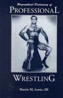 Biographical Dictionary of Professional Wrestling 0786417544 Book Cover