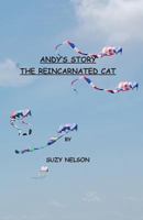 Andy's Story, the Reincarnated Cat 149099324X Book Cover