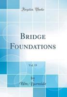 Bridge Foundations, Vol. 19 (Classic Reprint) 0656032073 Book Cover