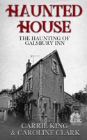 The Haunting of Galsbury Inn: Haunted House 1086503384 Book Cover